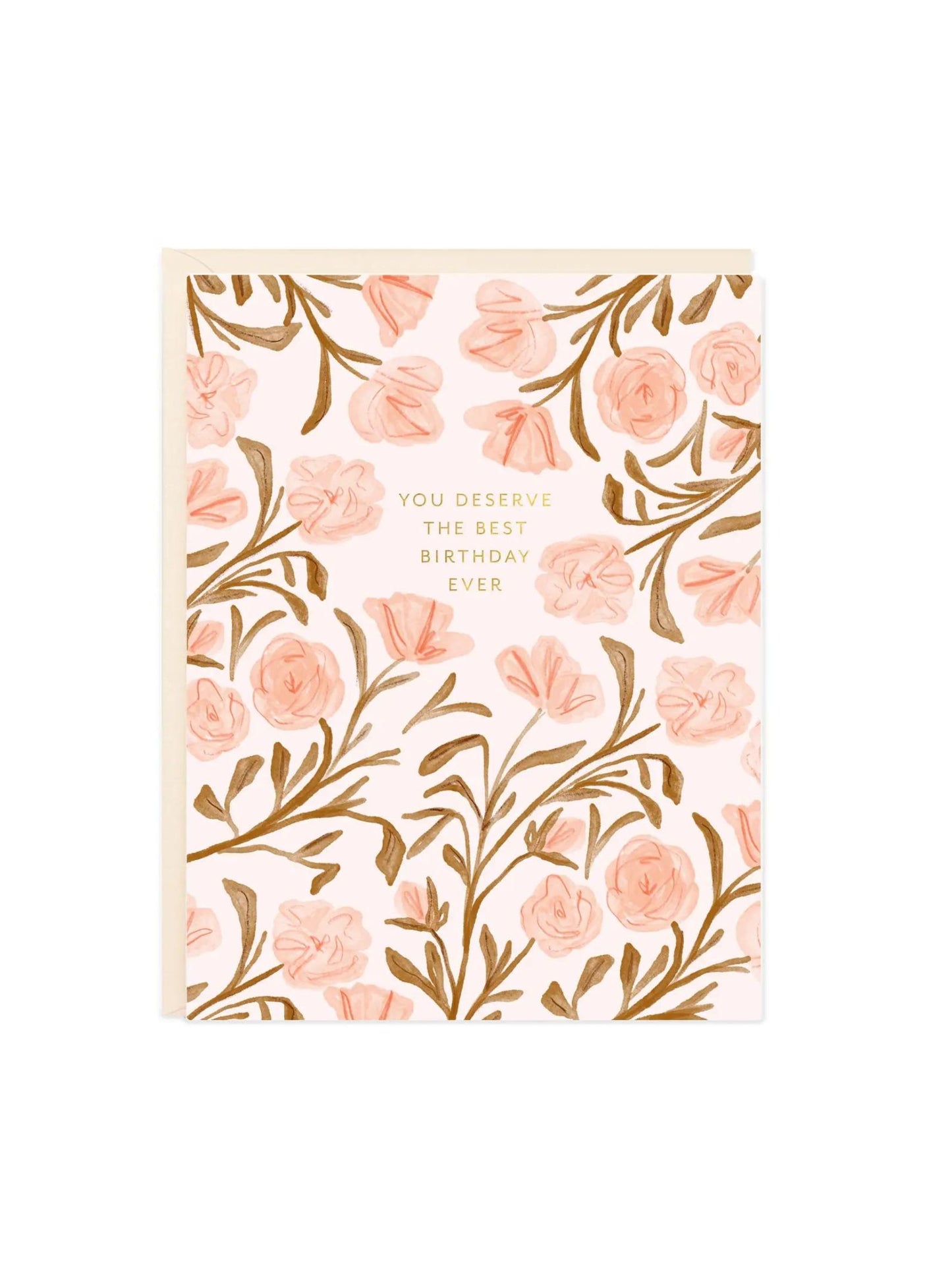 Deserve Best Birthday Bloom Card