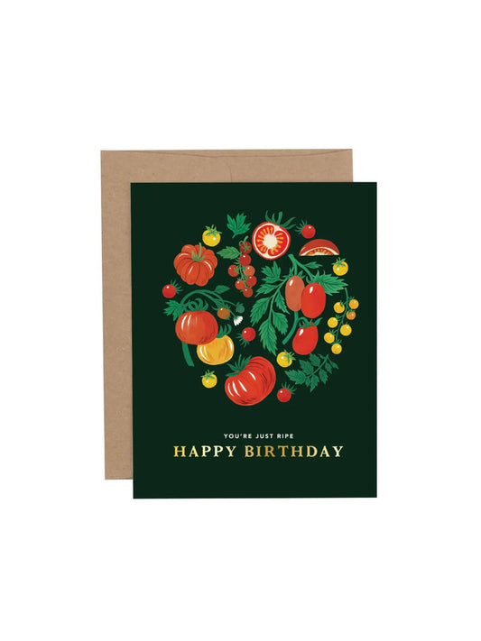 You're Just Ripe Tomato Birthday Greeting Card