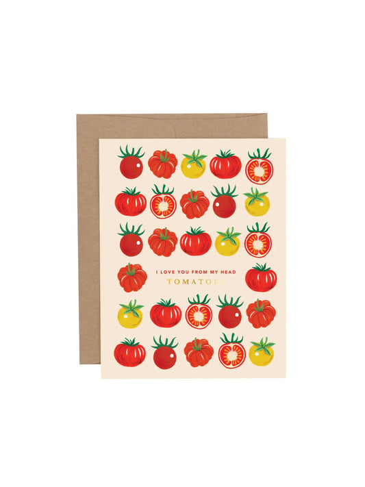 Love You From My Head Tomatoes Greeting Card