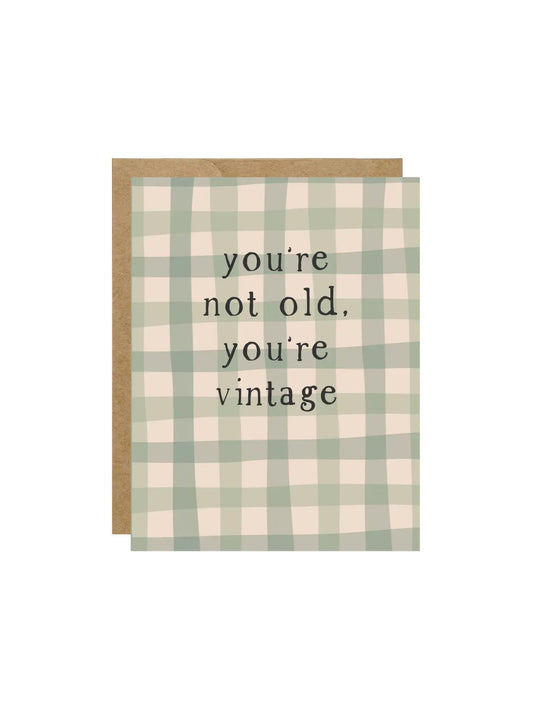 You're Not Old, You're Vintage Birthday Card