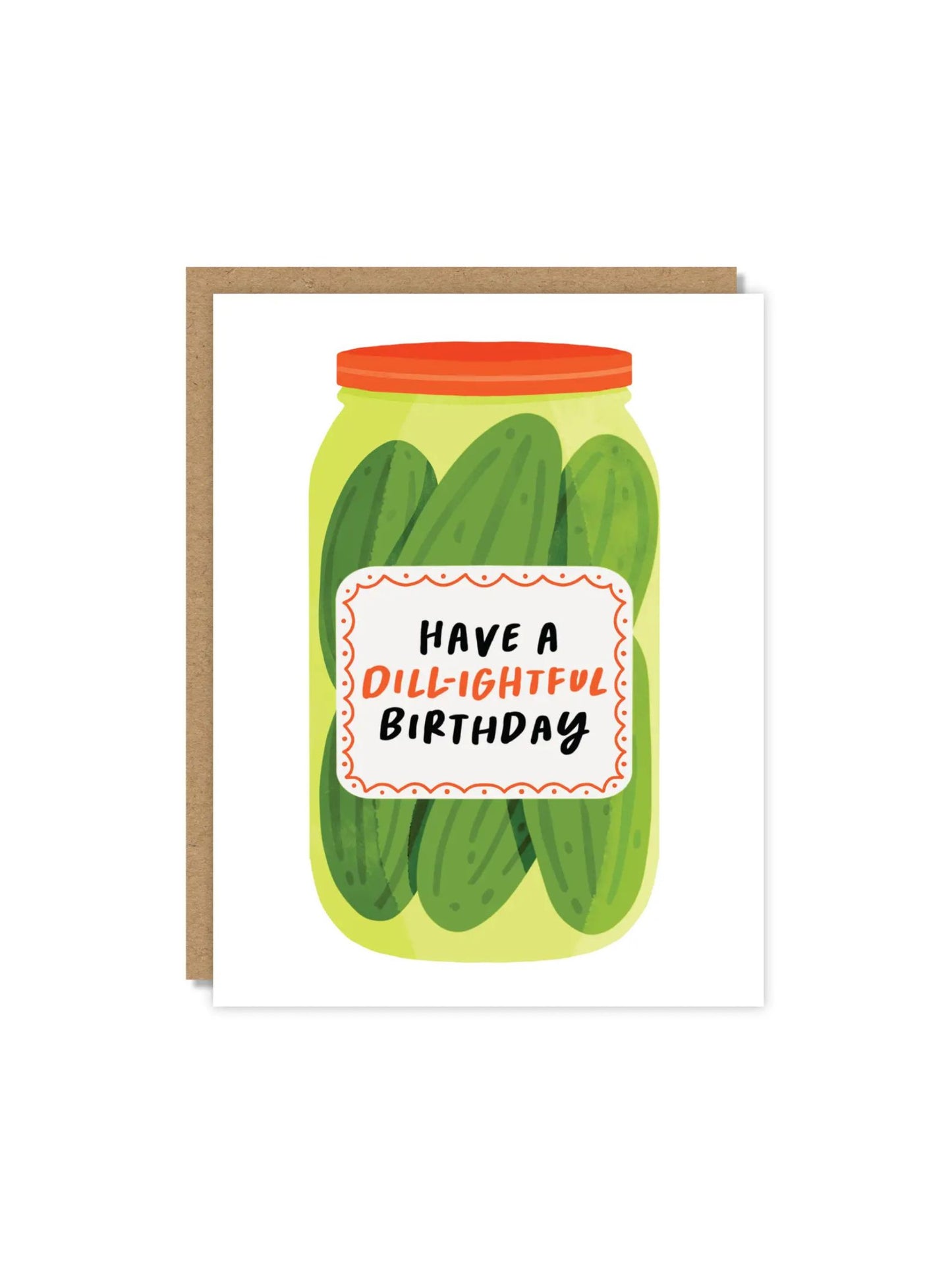 Have A Dill-Ightful Birthday Card