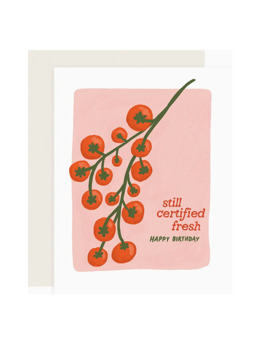 Certified Fresh Tomatoes Birthday Card
