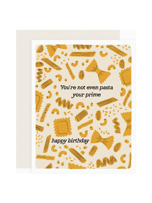 Pasta Your Prime Birthday Card