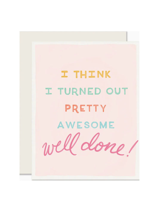 Turned Out Awesome Card