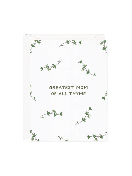 Greatest Mom Of All Thyme Card