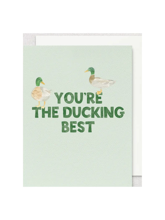 You're the Ducking Best Card