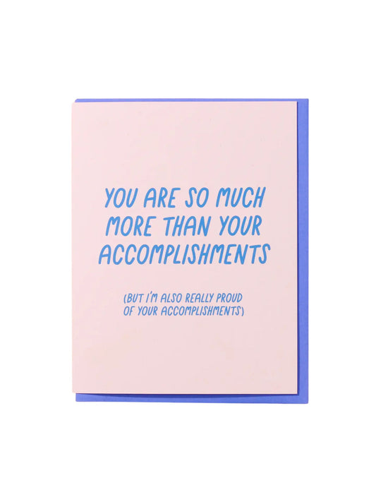 More Than Your Accomplishments Card