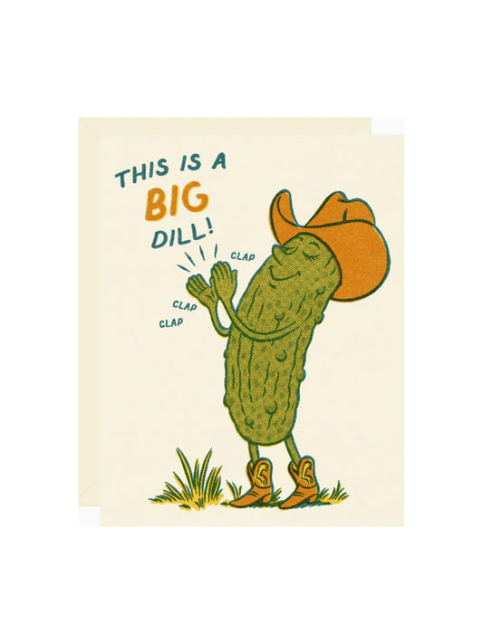 Funny Celebration Big Dill Pickle Card