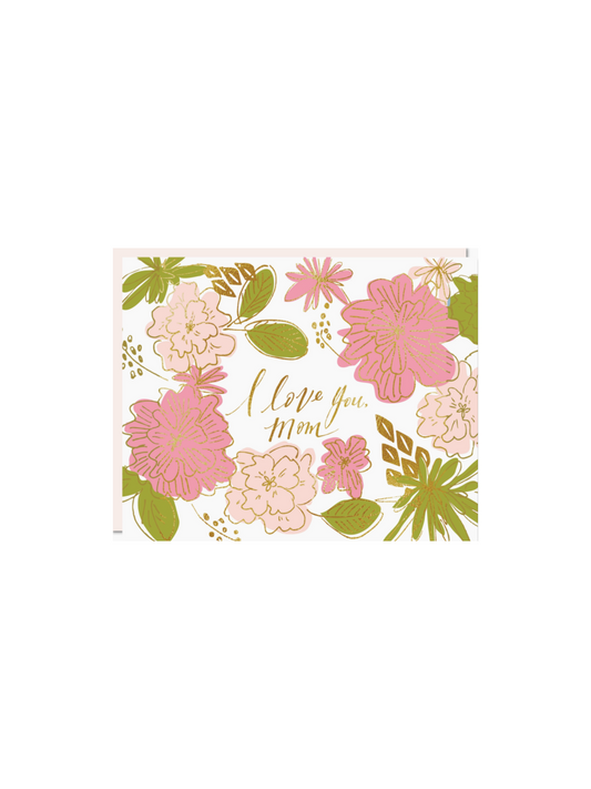 I Love You Mom Card
