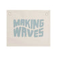 Making Waves Banner