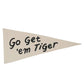 Go Get 'Em Tiger Pennant
