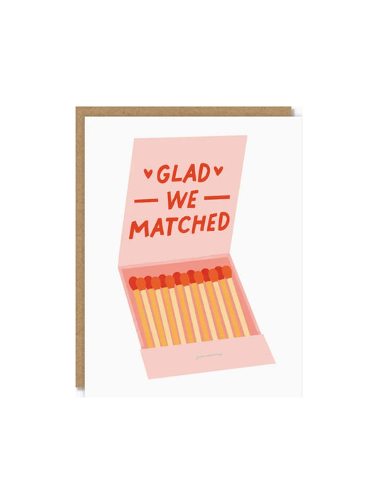 Glad We Matched Card