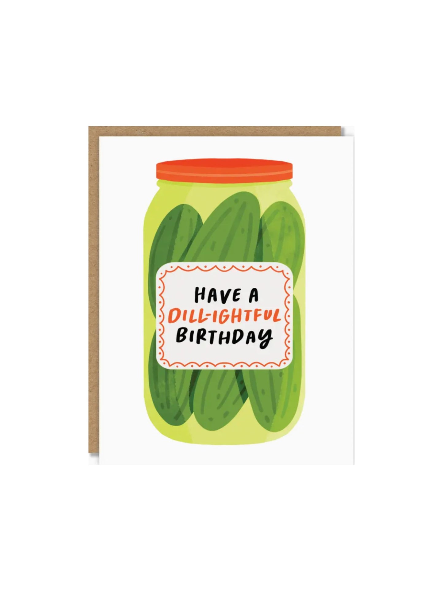 Have A Dill-Ightful Birthday Card