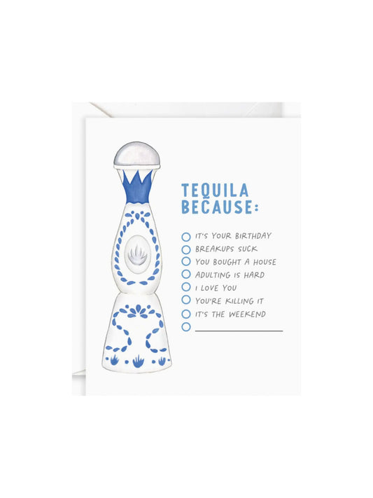 Tequila Because Card