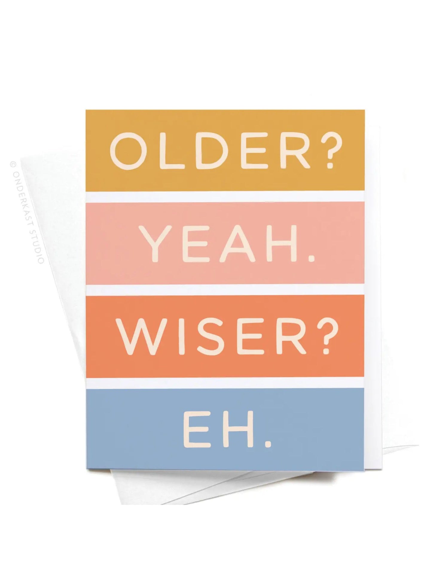 Older Not Wiser Birthday Greeting Card