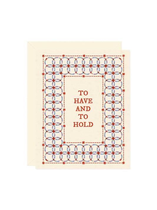 To Have & To Hold Card