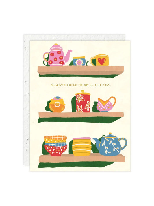 Spill the Tea - Love + Friendship Card