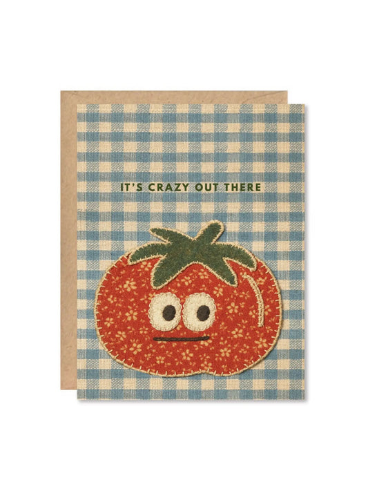 "Crazy Out There" Tomato Card