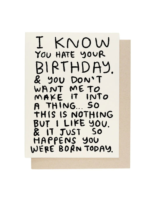 I Know You Hate Your Birthday