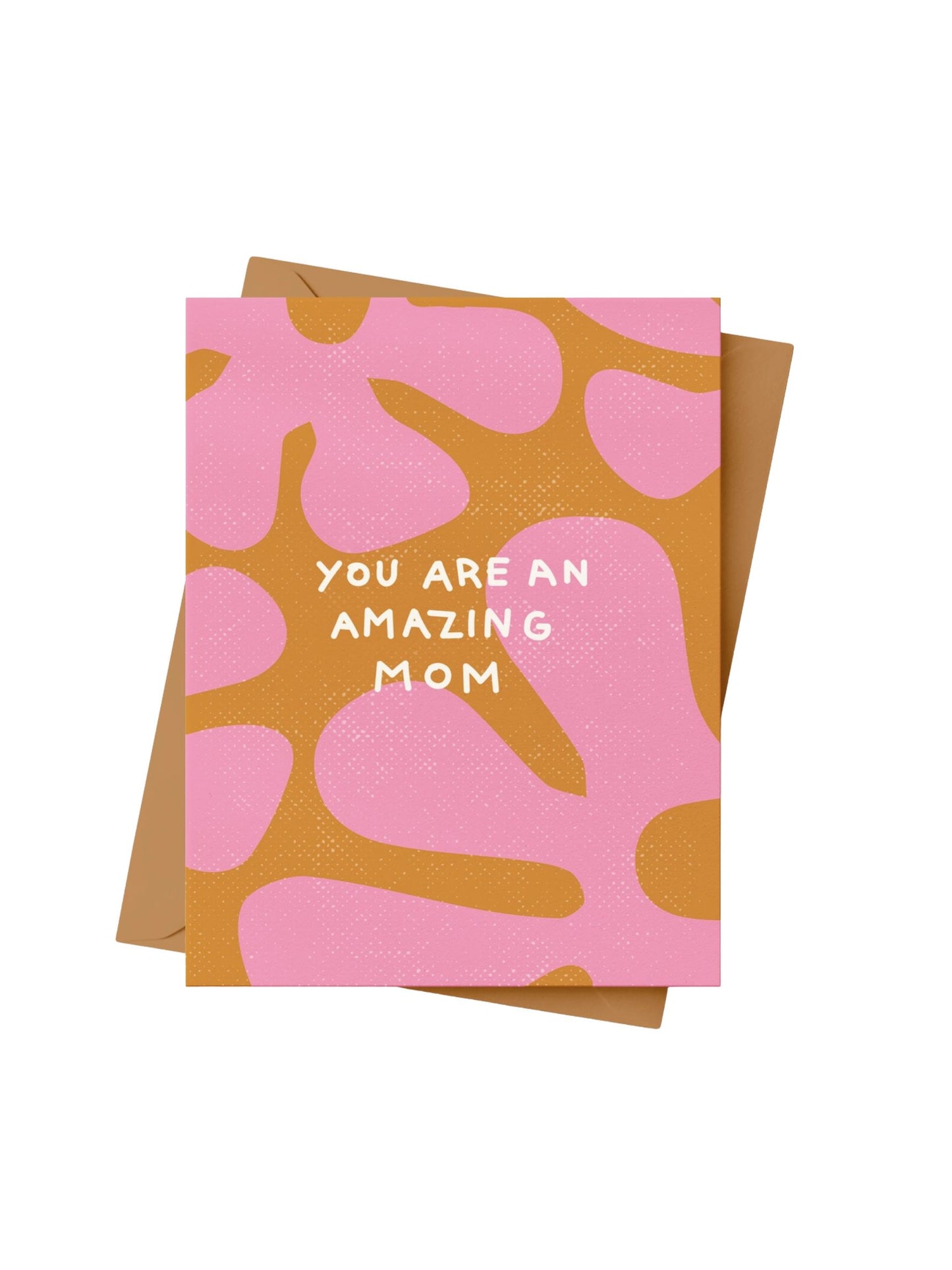 You Are An Amazing Mom Card
