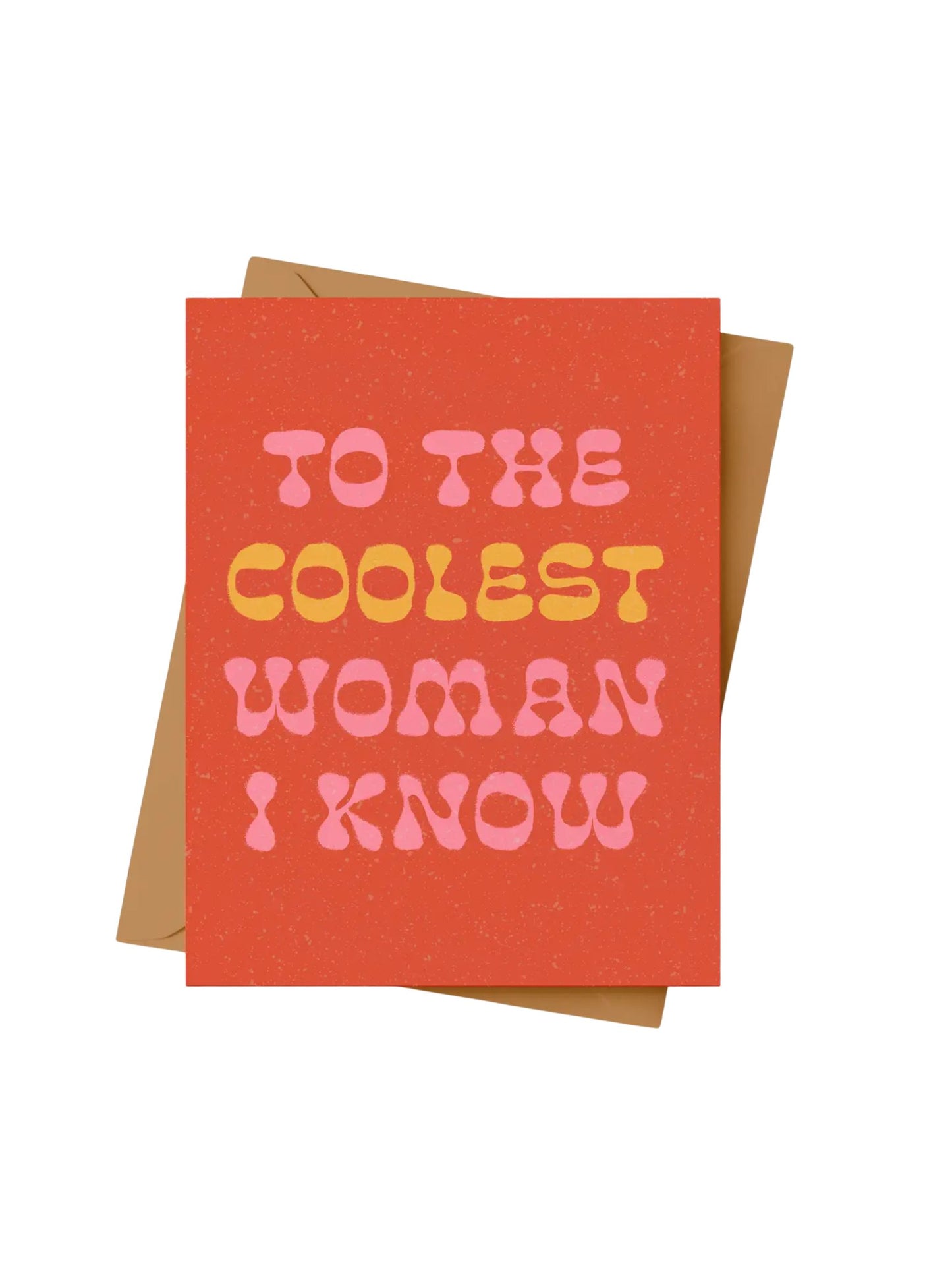 To The Coolest Woman I Know Card