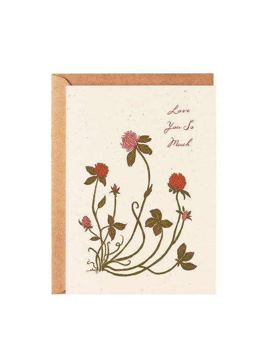 Love You So Much - Red Clover Flowers Card