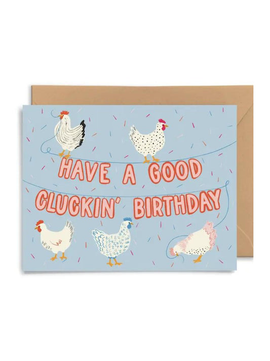 Good Cluckin' Birthday Card