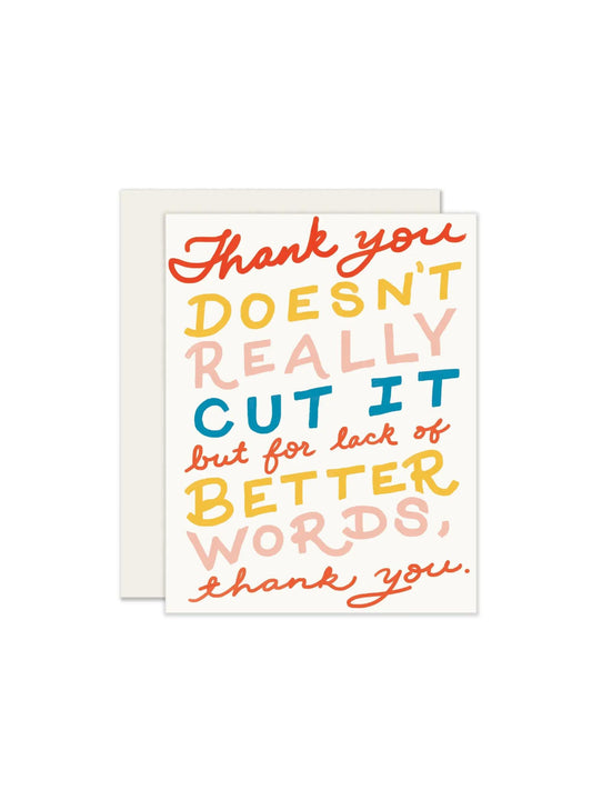 No Better Words Thank You Card