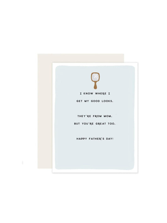 Good Looks Father's Day Card